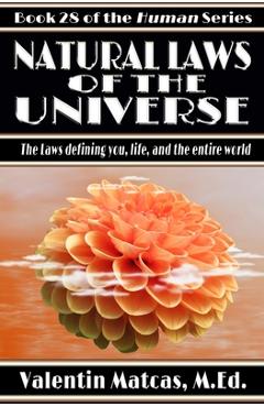 Coperta cărții 'Natural Laws of the Universe - Valentin Matcas'