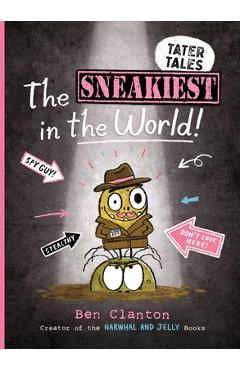 Coperta cărții 'The Sneakiest in the World! - Ben Clanton'