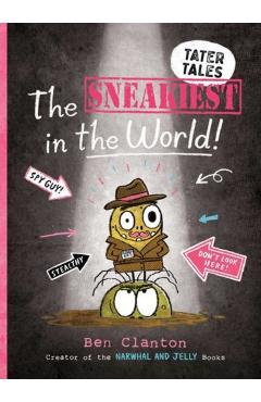 The Sneakiest in the World! - Ben Clanton