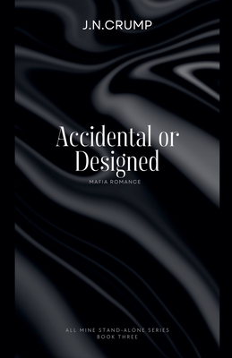 Accidental or Designed - J. N. Crump