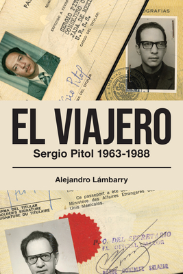 Coperta cărții 'El viajero. Sergio Pitol (1963-1988) - Alejandro Lámbarry'