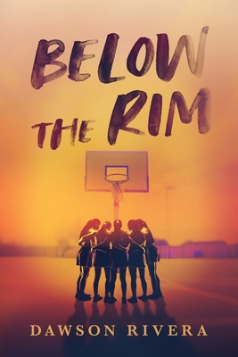 Below the Rim - Dawson Rivera