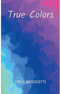Coperta cărții 'True Colors - Emily Massicotte'