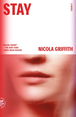 Stay: A Novel (Aud Torvingen) - Nicola Griffith