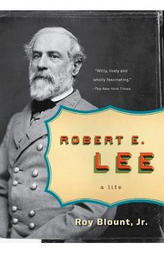 Coperta cărții 'Robert E. Lee: A Life - Roy Blount'