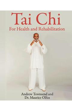 Poza produsului Tai Chi for Health and Rehabilitation - Maurice Olfus