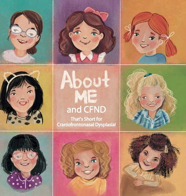 Coperta cărții 'About Me and CFND: That's Short for Craniofrontonasal Dysplasia - Becky Lewis'