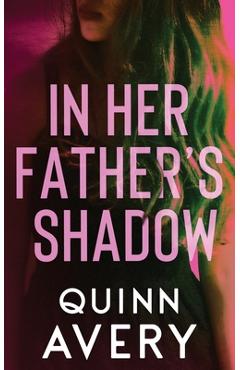 Coperta cărții 'In Her Father's Shadow - Quinn Avery'
