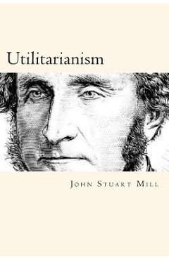 Poza produsului Utilitarianism - John Stuart Mill