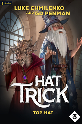 Coperta cărții 'Top Hat: A Humorous High Fantasy - Luke Chmilenko'