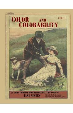 Coperta cărții 'Color and Colorability: An Adult Coloring Book Celebrating the Work of Jane Austen - Dianne M. Alford'