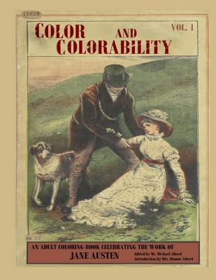 Coperta cărții 'Color and Colorability: An Adult Coloring Book Celebrating the Work of Jane Austen - Dianne M. Alford'