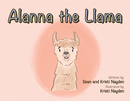 Alanna the Llama - Sean And Kristi Nayden