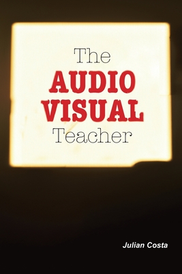 The Audio Visual Teacher - Julian Costa