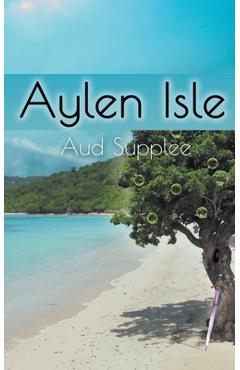 Coperta cărții 'Aylen Isle - Aud Supplee'