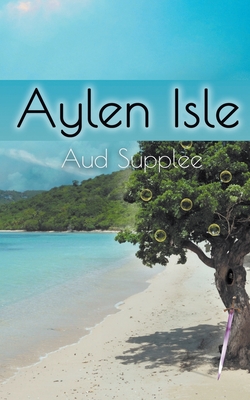 Coperta cărții 'Aylen Isle - Aud Supplee'