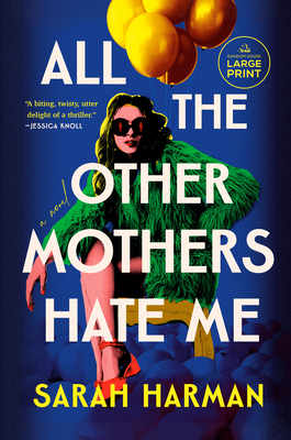All the Other Mothers Hate Me - Sarah Harman