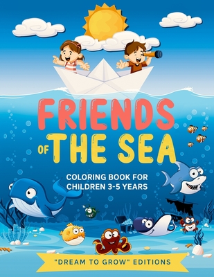 Friends of the Sea: Coloring book for children 3-5 years - Dream To Grow Editions