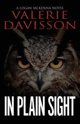 In Plain Sight: A Logan McKenna Mystery Book 8 - Valerie Davisson