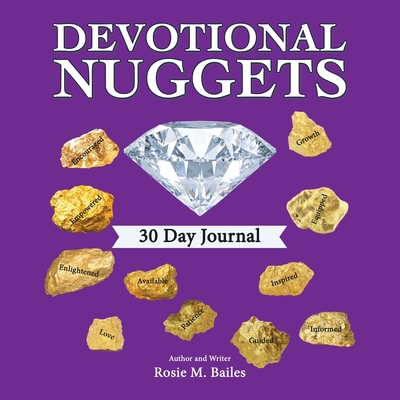 Devotional Nuggets: 30 Day Journal - Rosie M. Bailes