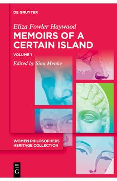 Coperta cărții 'Memoirs of a Certain Island Adjacent to the Kingdom of Utopia - Eliza Fowler Haywood'