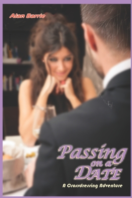 Coperta cărții 'Passing on a Date: A Crossdressing Adventure - Alan Barrie'