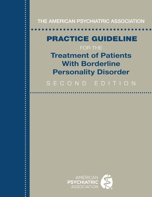 The American Psychiatric Association Practice Guideline for the Treatment of Patients with Borderline Personality Disorder - 