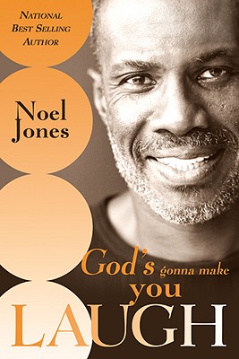 Coperta cărții 'God's Gonna Make You Laugh: Understanding God's Timing for Your Life - Noel Jones'