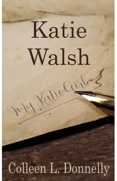 Coperta cărții 'Katie Walsh - Colleen L. Donnelly'