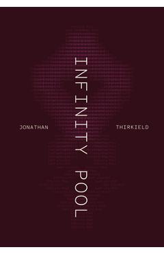Coperta cărții 'Infinity Pool - Jonathan Thirkield'
