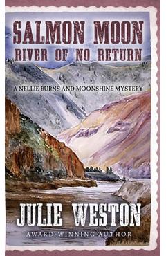 Coperta cărții 'Salmon Moon: River of No Return - Julie Weston'