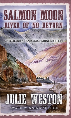 Coperta cărții 'Salmon Moon: River of No Return - Julie Weston'