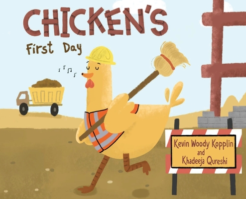 Coperta cărții 'Chicken's First Day - Kevin W. Kopplin'