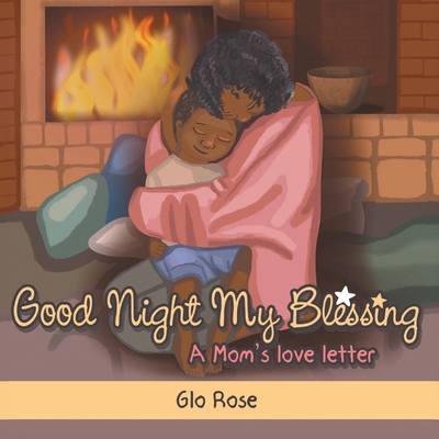Good Night My Blessing A Mom's Love Letter - Glo Rose