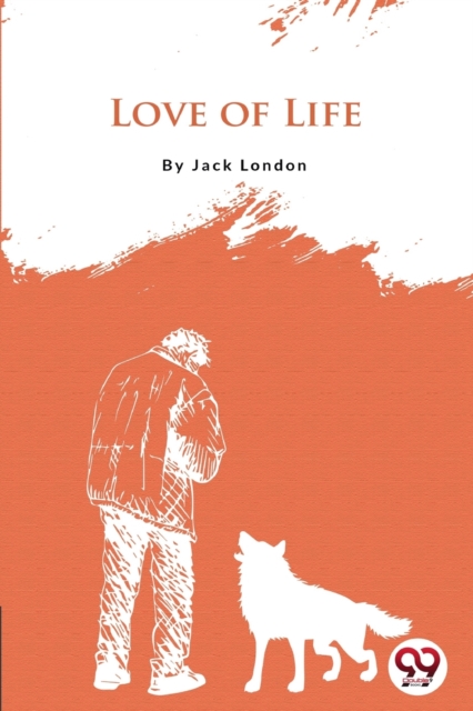 Love Of Life - Jack London