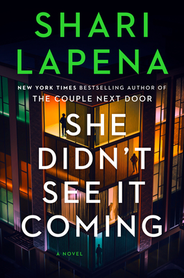 She Didn't See It Coming - Shari Lapena