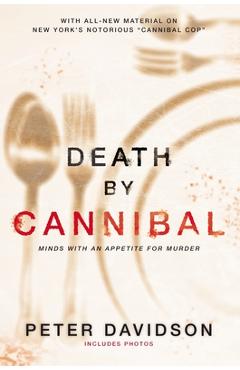 Coperta cărții 'Death by Cannibal: Minds with an Appetite for Murder - Peter Davidson'