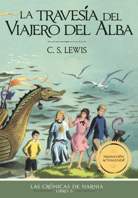 La Travesía del Viajero del Alba, Edición Clásica - C. S. Lewis