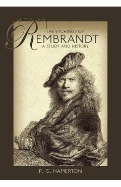 Coperta cărții 'The Etchings of Rembrandt: A Study and History - P. G. Hamerton'