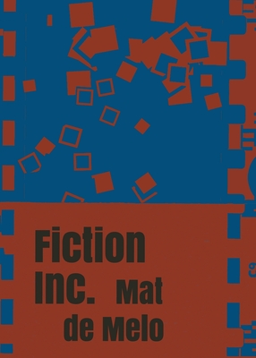 Fiction Inc. - Mat De Melo