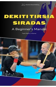 Coperta cărții 'Dekiti Tirsia Siradas: A Beginner's Manual - Tashi Mark E. Warner'