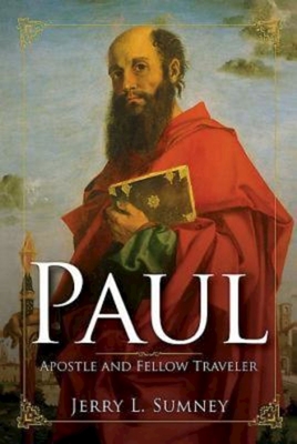 Paul: Apostle and Fellow Traveler - Jerry L. Sumney