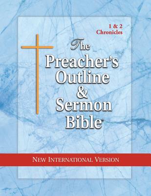 The Preacher's Outline & Sermon Bible: 1 & 2 Chronicles: New International Version - Leadership Ministries Worldwide