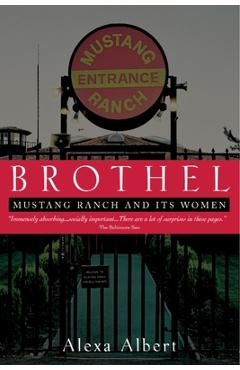 Coperta cărții 'Brothel: Mustang Ranch and Its Women - Alexa Albert'