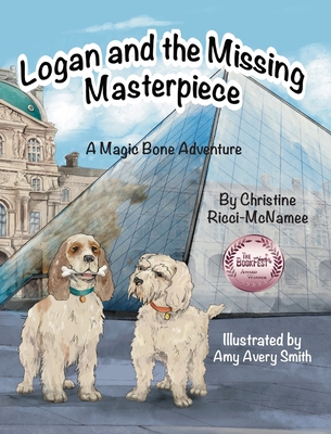 Logan and the Missing Masterpiece: A Magic Bone Adventure - Christine Ricci-mcnamee