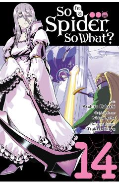 Coperta cărții 'So I'm a Spider, So What?, Vol. 14 (Manga): Volume 14 - Okina Baba'