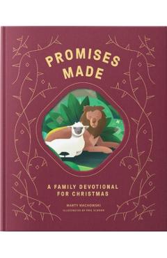 Promises Made Promises Kept: A Family Devotional for Christmas - Marty Machowski