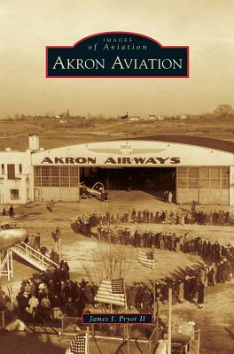 Coperta cărții 'Akron Aviation - James I. Pryor'