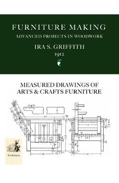 Coperta cărții 'Furniture Making: Advanced Projects In Woodwork - Ira S. Griffith'