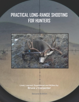 Coperta cărții 'Practical Long-Range Shooting for Hunters - Bruce J. Carpenter'